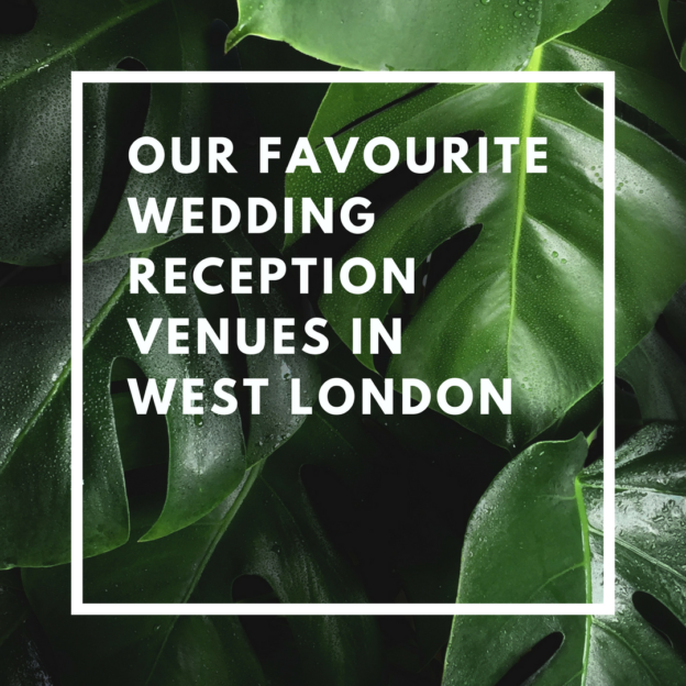 our favourite wedding reception venues in west london