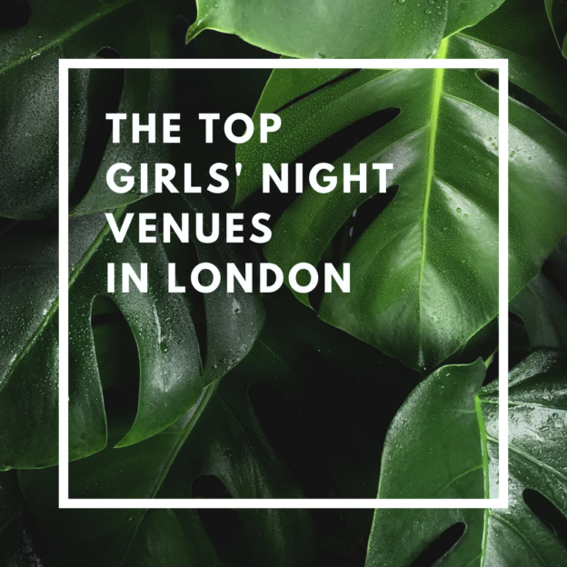 top girls night venues in london