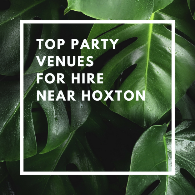 top party venues for hire near hoxton
